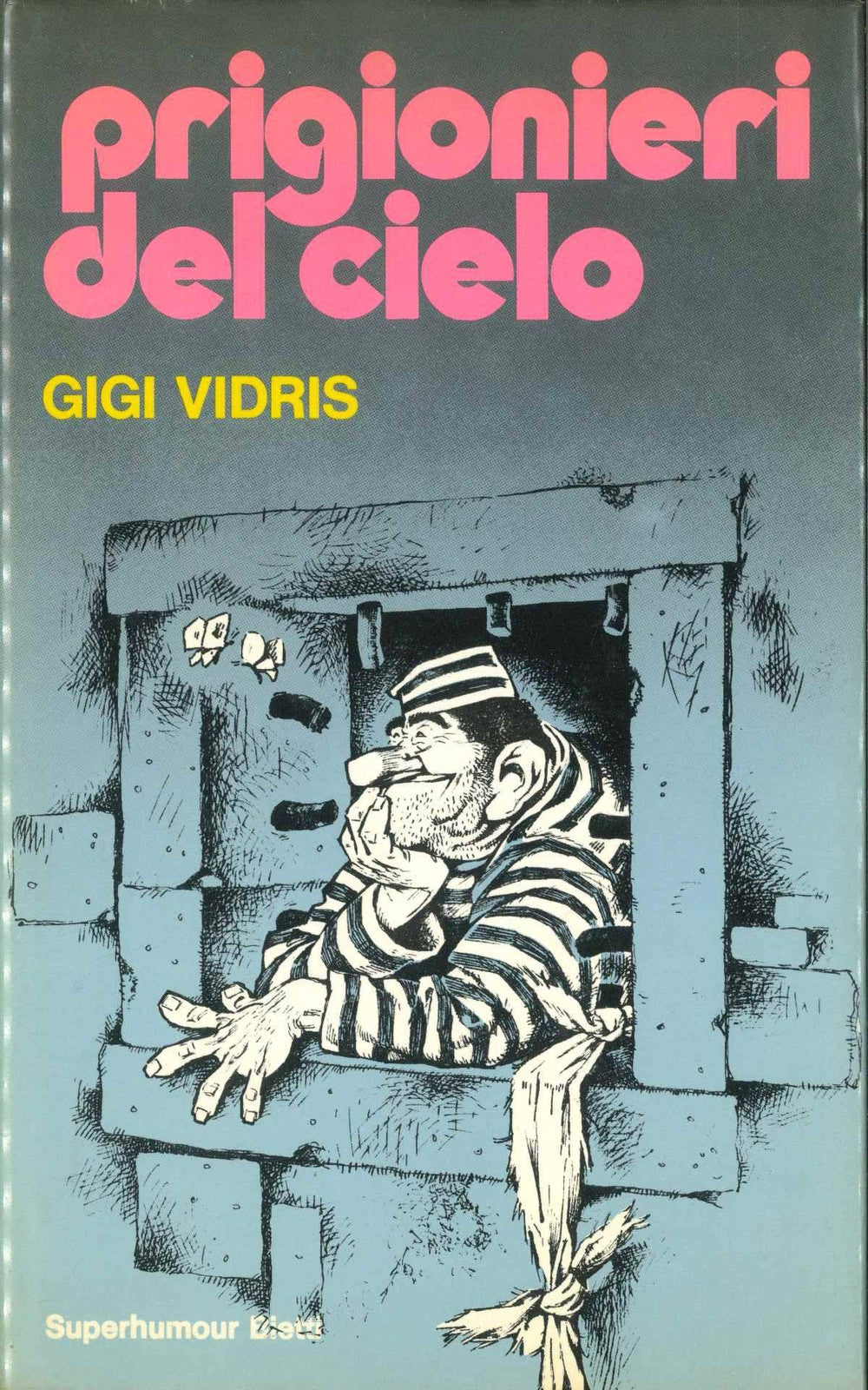 PRIGIONIERI DEL CIELO - GIGI VIDRIS
