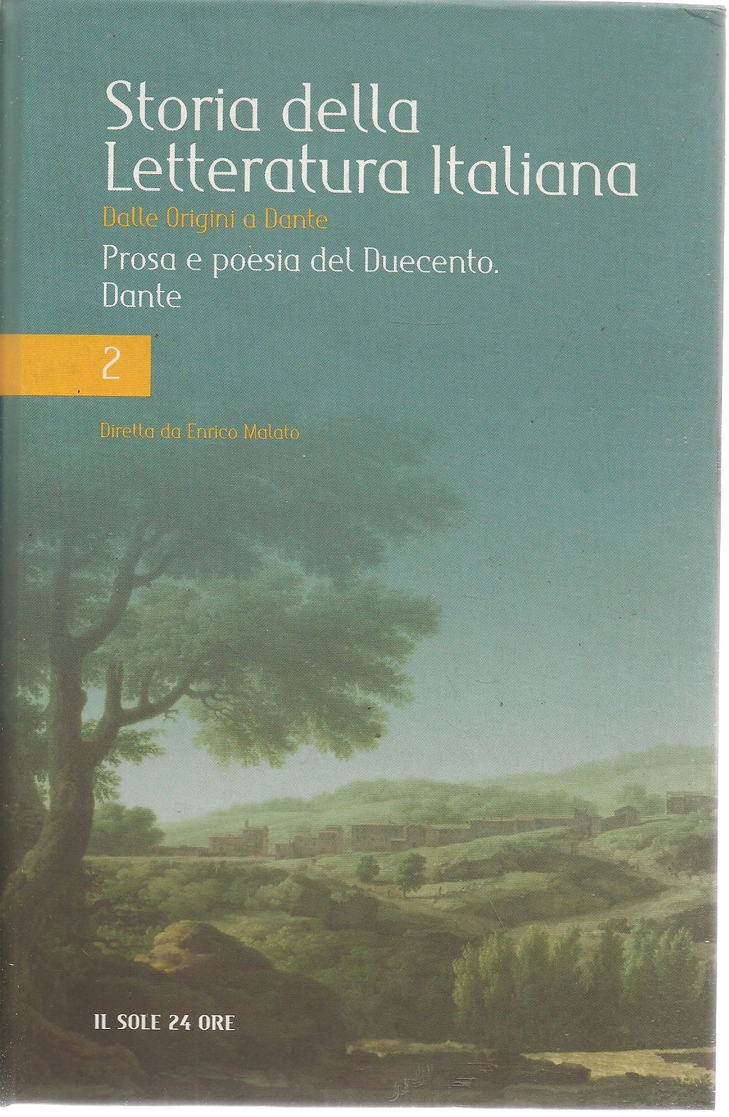 STORIA DELLA LETTERATURA ITALIANA - VOL. 2 - PROSA E POESIA DEL DUECENTO - DANTE