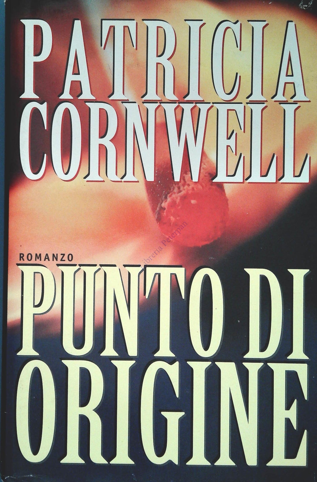 PUNTO DI ORIGINE - PATRICIA CORNWELL - MONDOLIBRI 1999