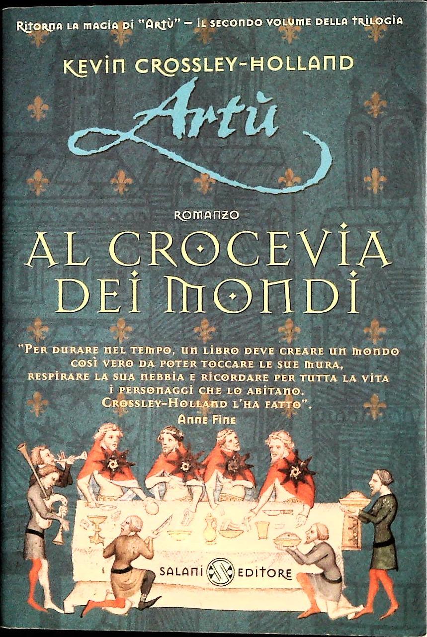 ARTU'. AL CROCEVIA DEI MONDI - KEVIN CRSSLEY-HOLLAND