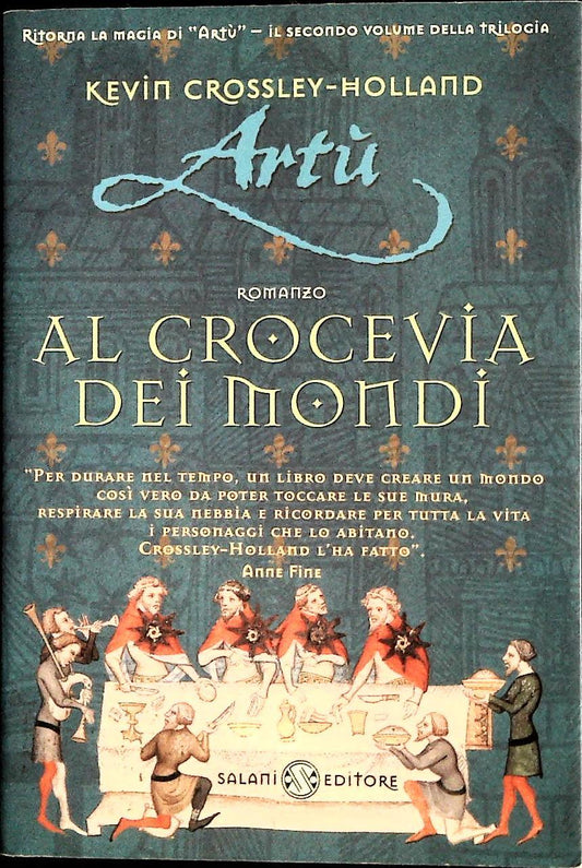 ARTU'. AL CROCEVIA DEI MONDI - KEVIN CRSSLEY-HOLLAND