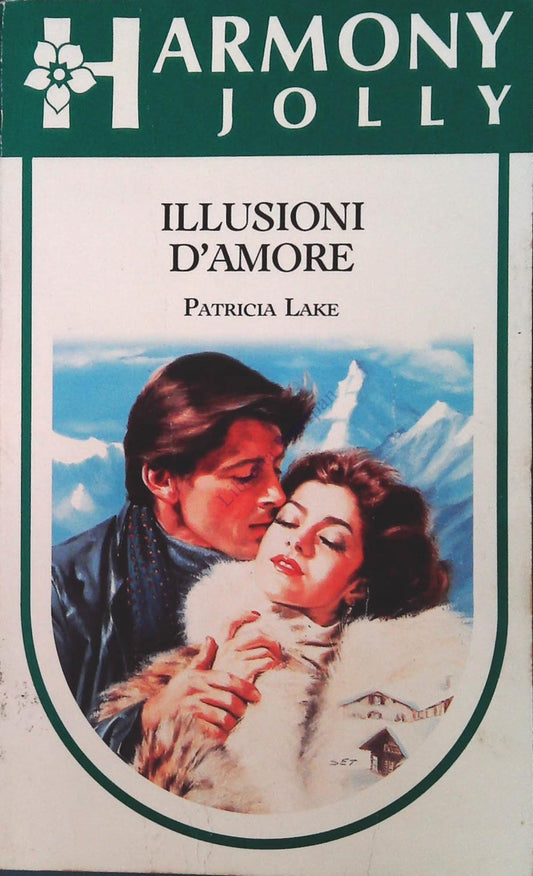 ILLUSIONI D'AMORE - PATRICIA LAKE - HARMONY JOLLY N. 329