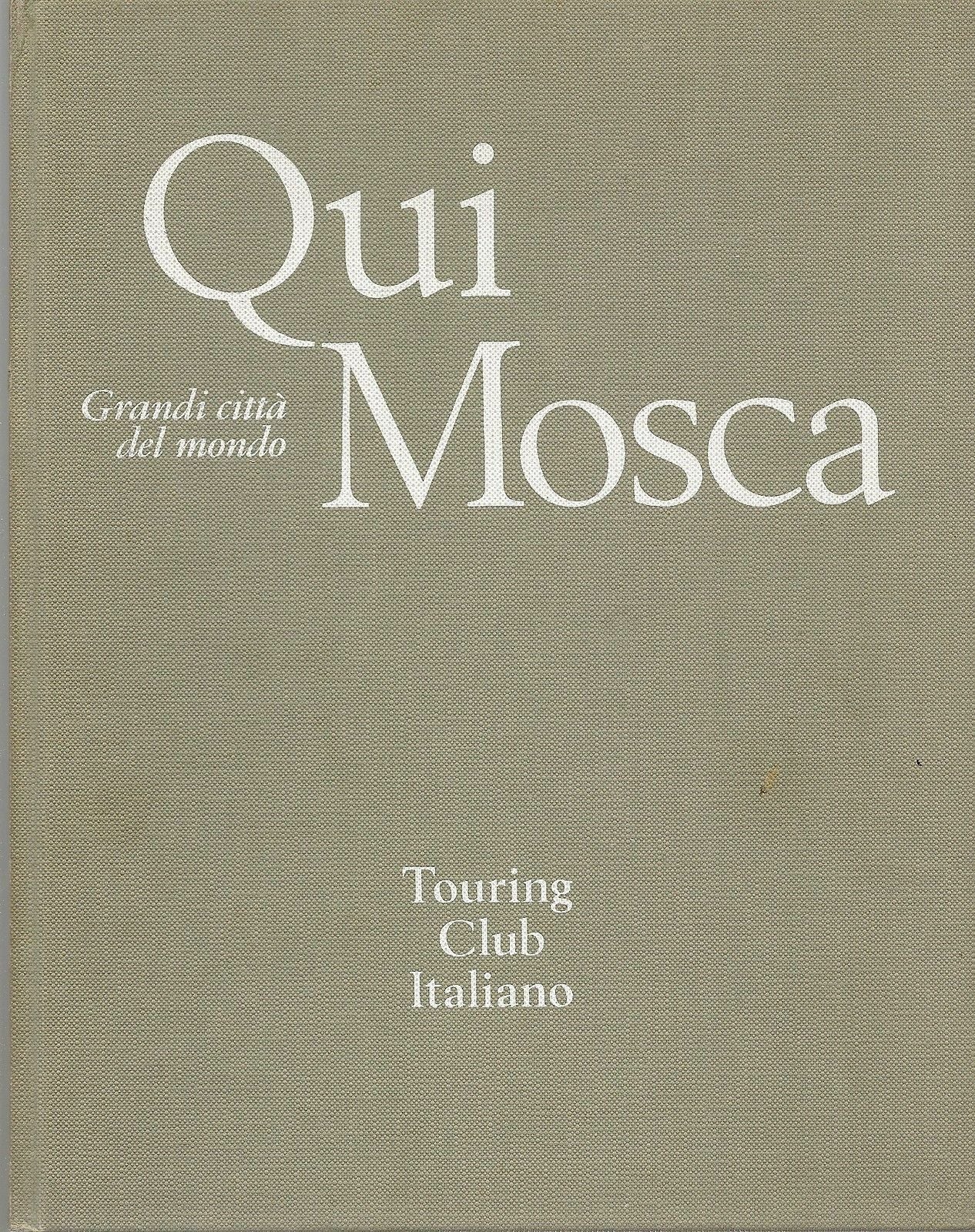 QUI MOSCA TOURING CLUB ITALIANO - AA.VV.