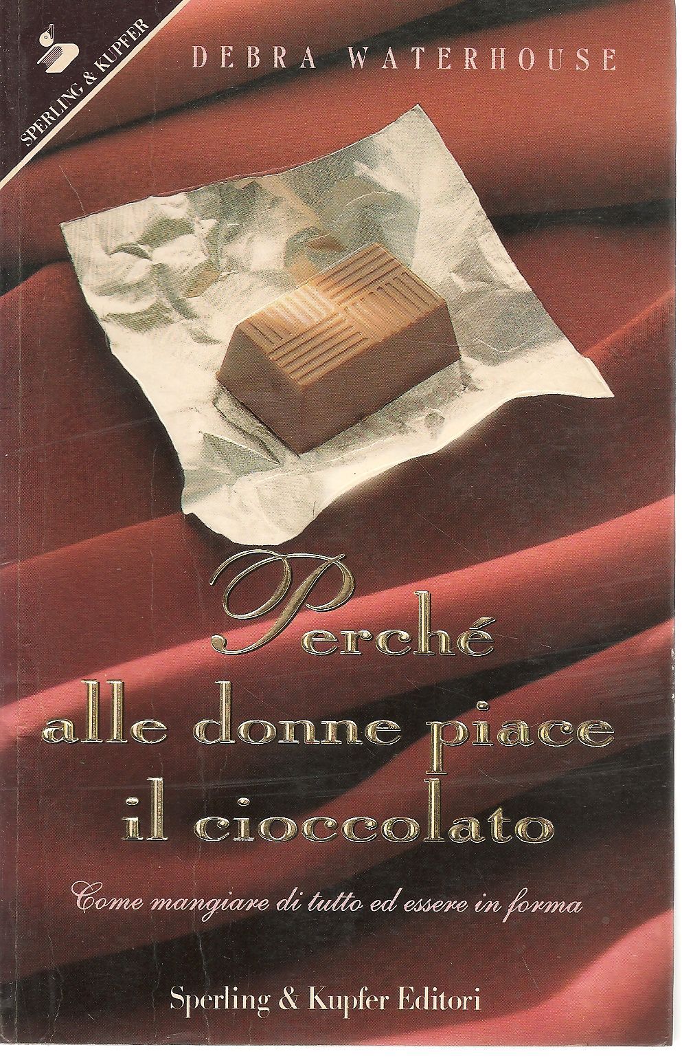 PERCHE' ALLE DONNE PIACE IL CIOCCOLATO - DEBRA WATERHOUSE