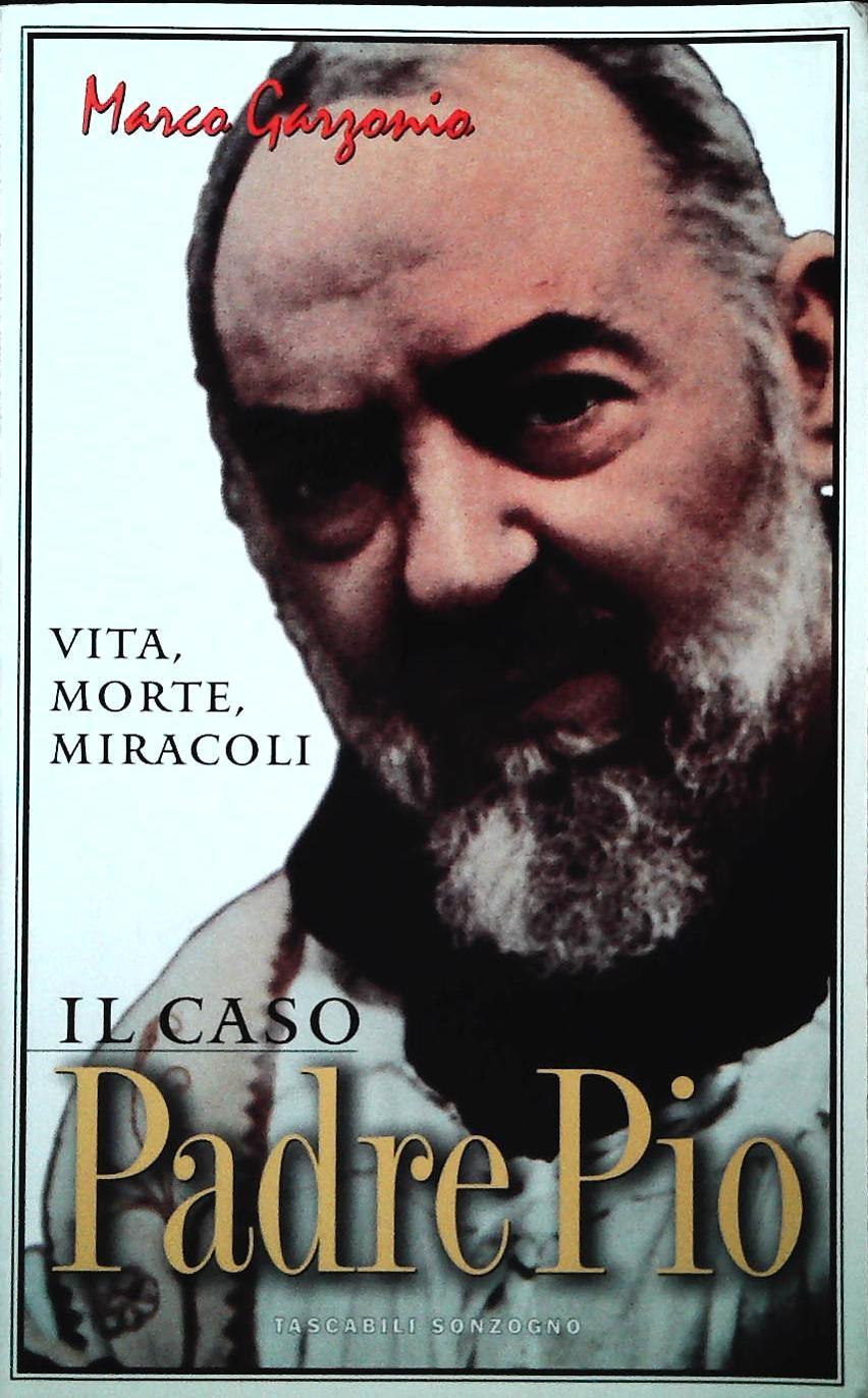 IL CASO PADRE PIO - MARCO GARZONIO - SONZOGNO 1999 - OUTLET DEL LIBRO