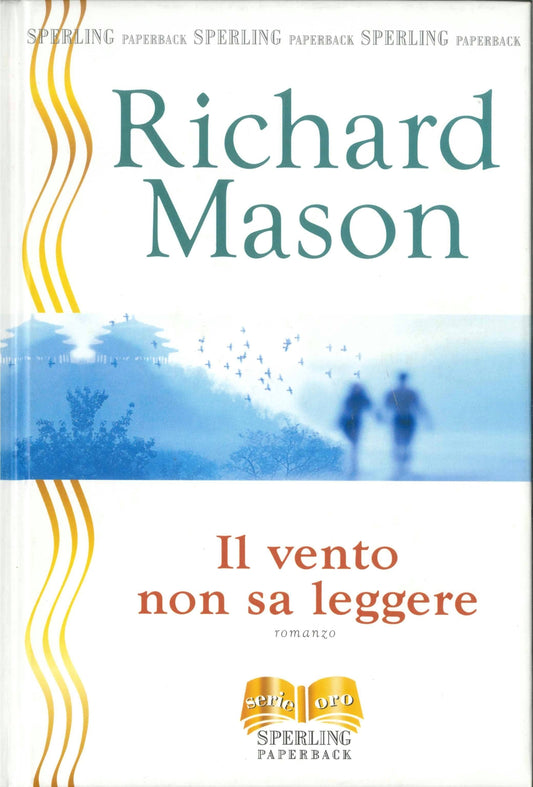 IL VENTO NON SA LEGGERE - RICHARD MASON