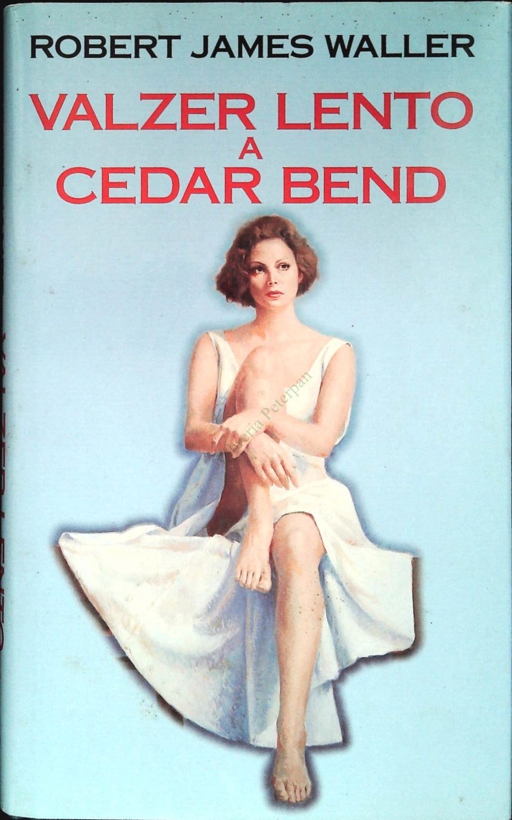 VALZER LENTO A CEDAR BEND - ROBERT JAMES WALLER
