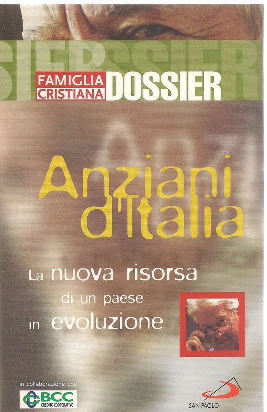 ANZIANI D'ITALIA - LA NUOVA RISORSA DI UN PAESE IN EVOLUZIONE