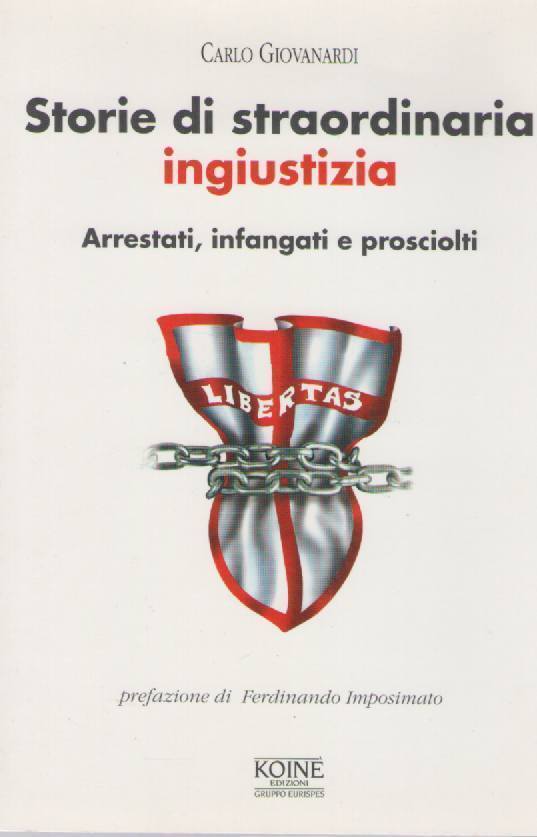 STORIE DI STRAORDINARIA INGIUSTIZIA - CARLO GIOVANARDI