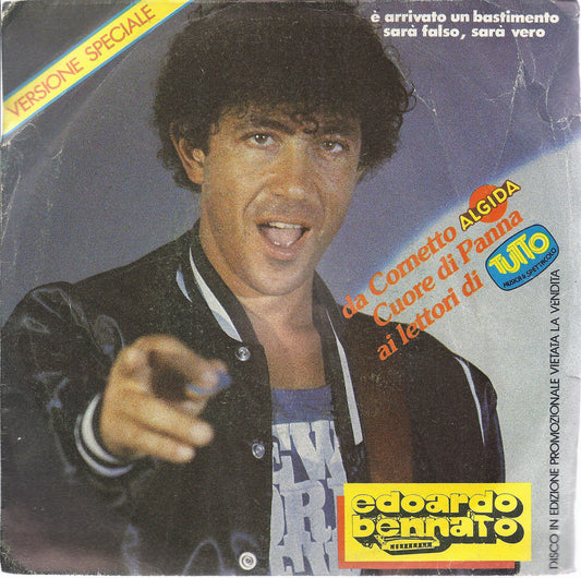 E' ARRIVATO UN BASTIMENTO - SARA' FALSO, SARA' VERO =# EDOARDO BENNATO