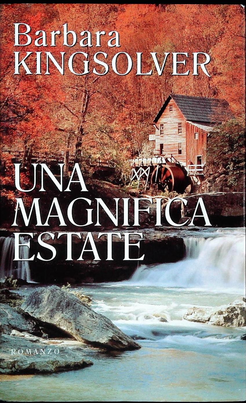 UNA MAGNIFICA ESTATE - BARBARA KINGSOLVER