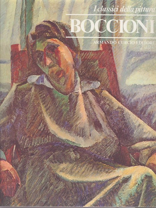 BOCCIONI - I CLASSICI DELLA PITTURA