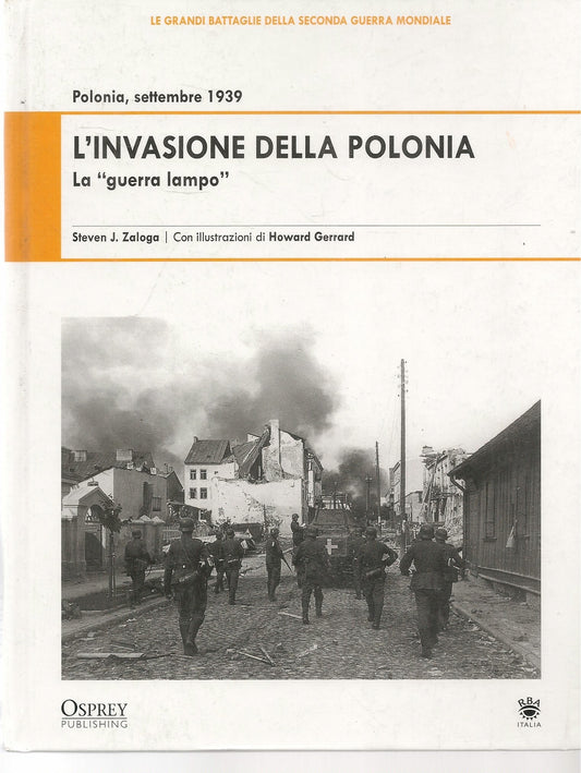 L'INVASIONE DELLA POLONIA - STEVEN J. ZALOGA