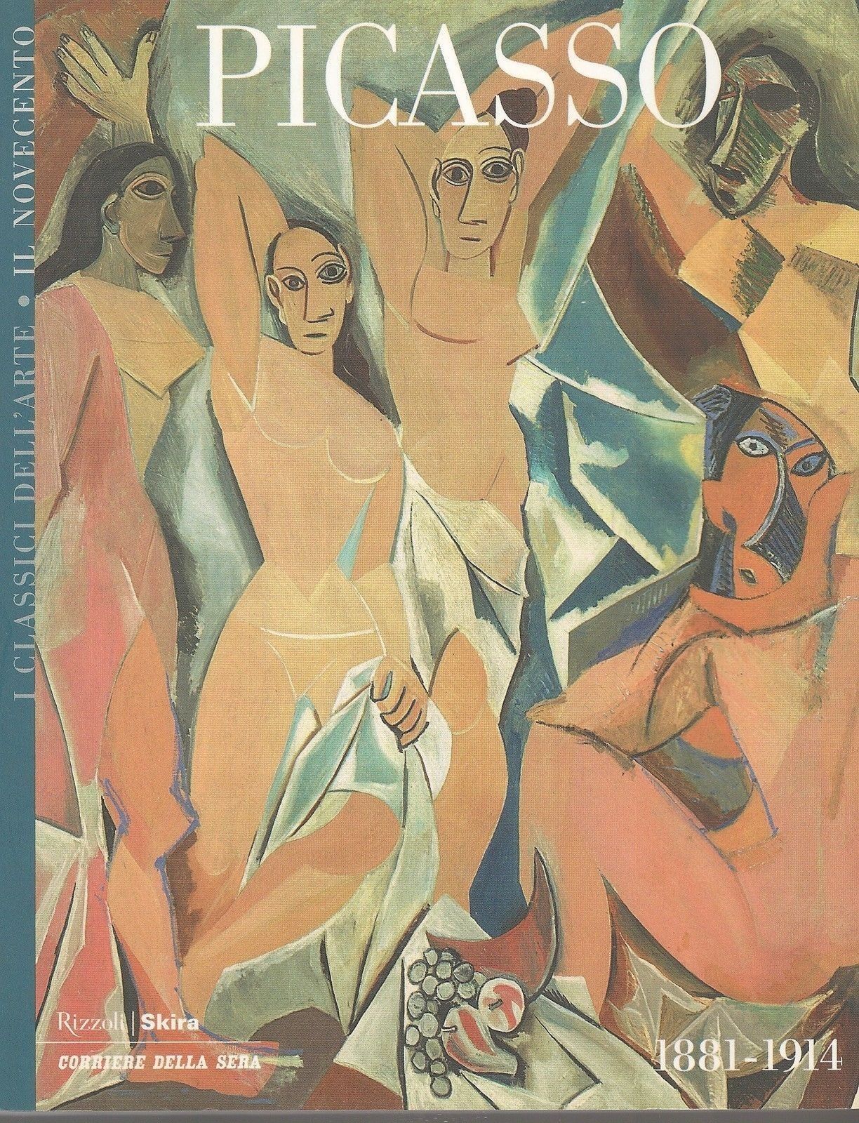 PICASSO 1881-1914 - I CLASSICI DELL'ARTE - IL NOVECENTO