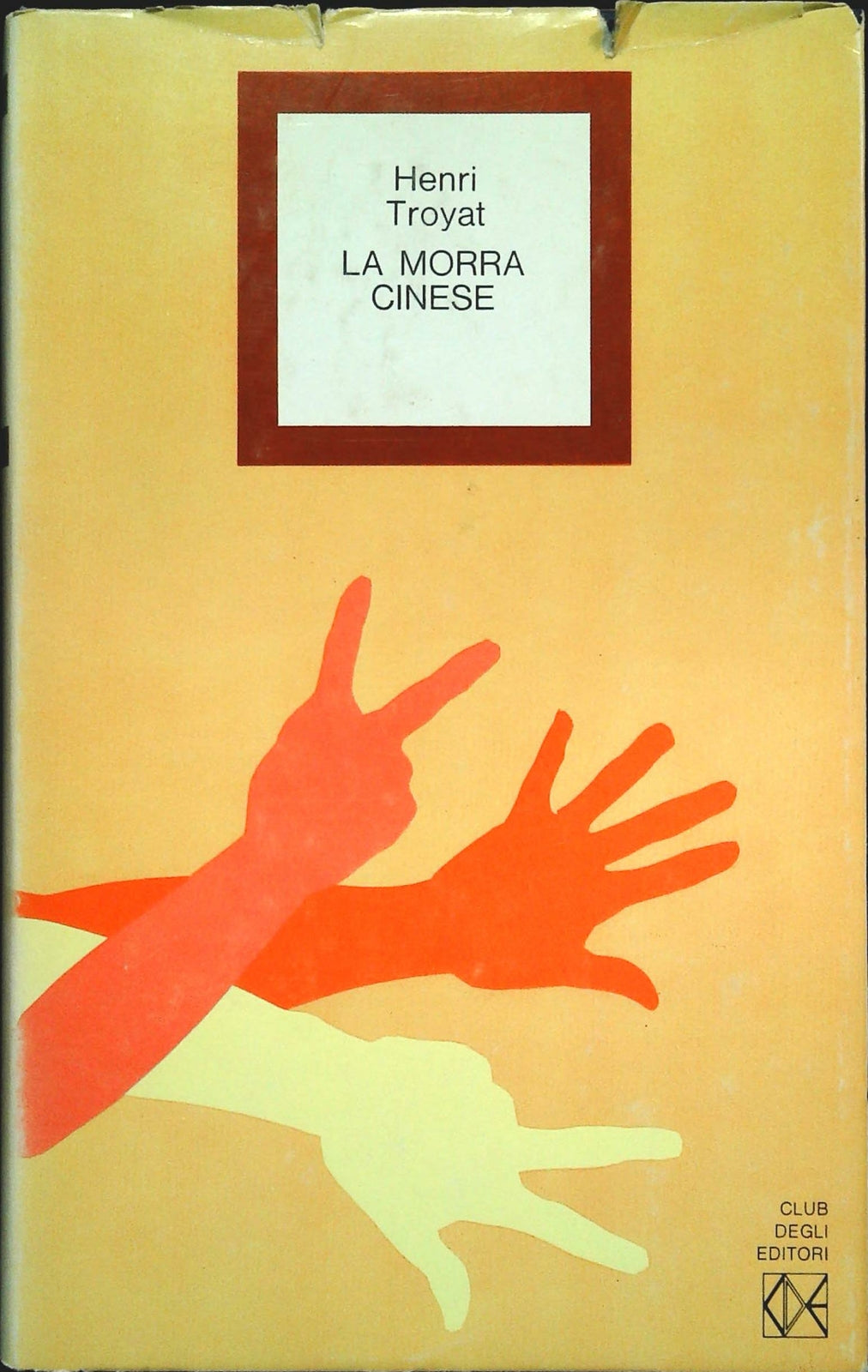 LA MORRA CINESE - HENRI TROYAT - CDE 1974