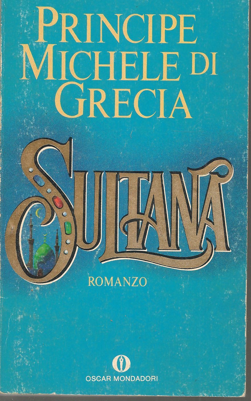 SULTANA - PRINCIPE MICHELE DI GRECIA   ED.OSCAR