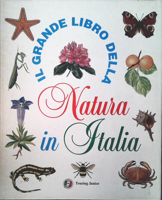 IL GRANDE LIBRO DELLA NATURA IN ITALIA - TORUNG CLUB ITALIANO