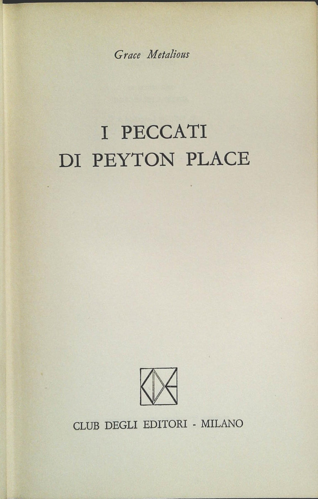 I PECCATI DI PEYTON PLACE - GRACE METALIOUS - ED. CDE 1973