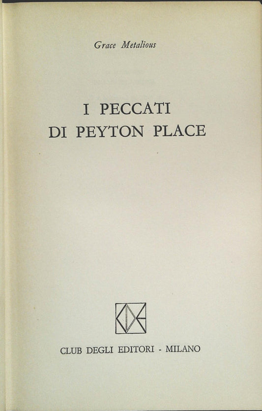 I PECCATI DI PEYTON PLACE - GRACE METALIOUS - ED. CDE 1973