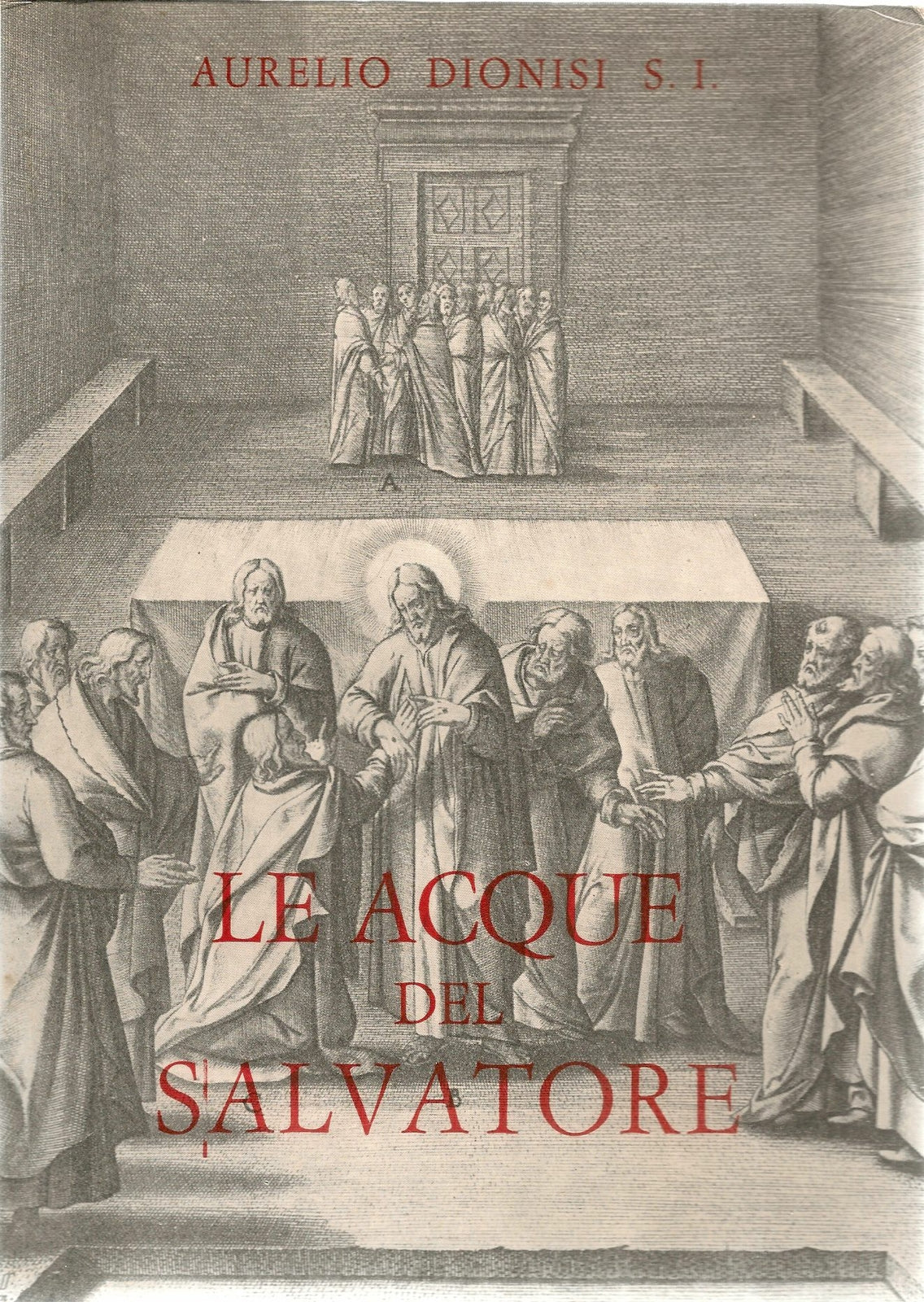 LE ACQUE DEL SALVATORE - AURELIO DIONISI