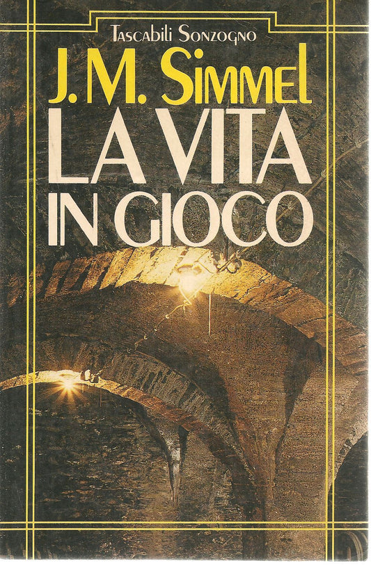 LA VITA IN GIOCO - J.M. SIMMEL