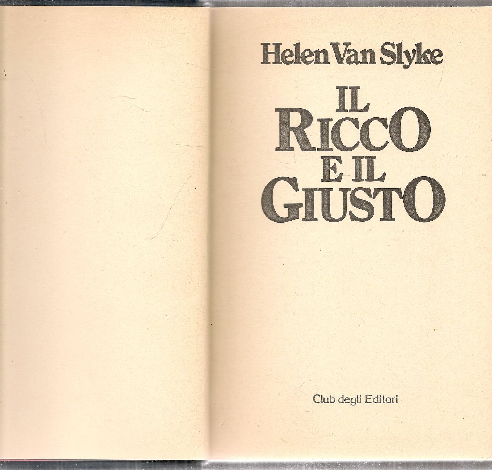 IL RICCO E IL GIUSTO - HELEN VAN SLYKE - CDE 1980