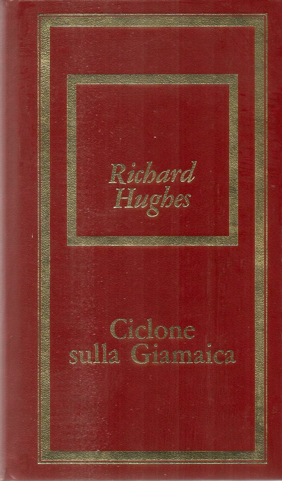CICLONE SULLA GIAMAICA - RICHARD HUGHES - BOMPIANI 1974