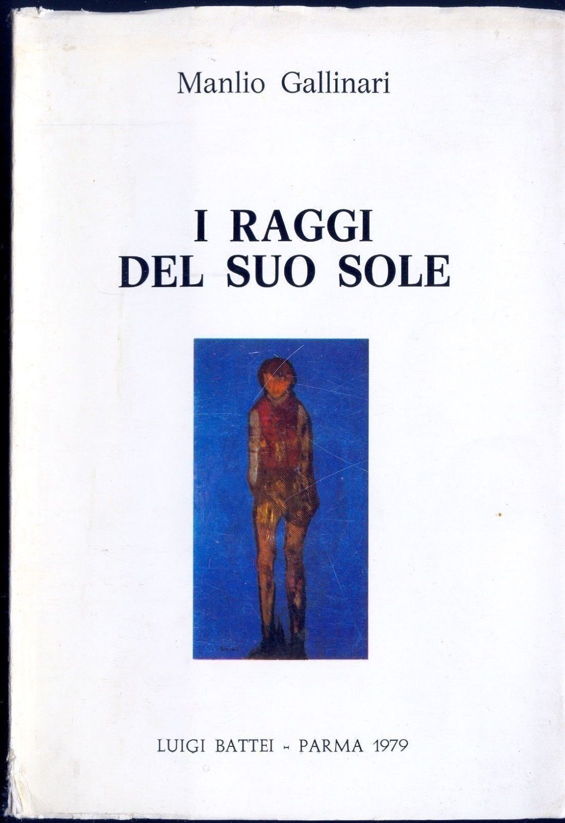 I RAGGI DEL SUO SOLE - MANLIO GALLINARI - BATTEI 1979- OUTLET DEL LIBRO