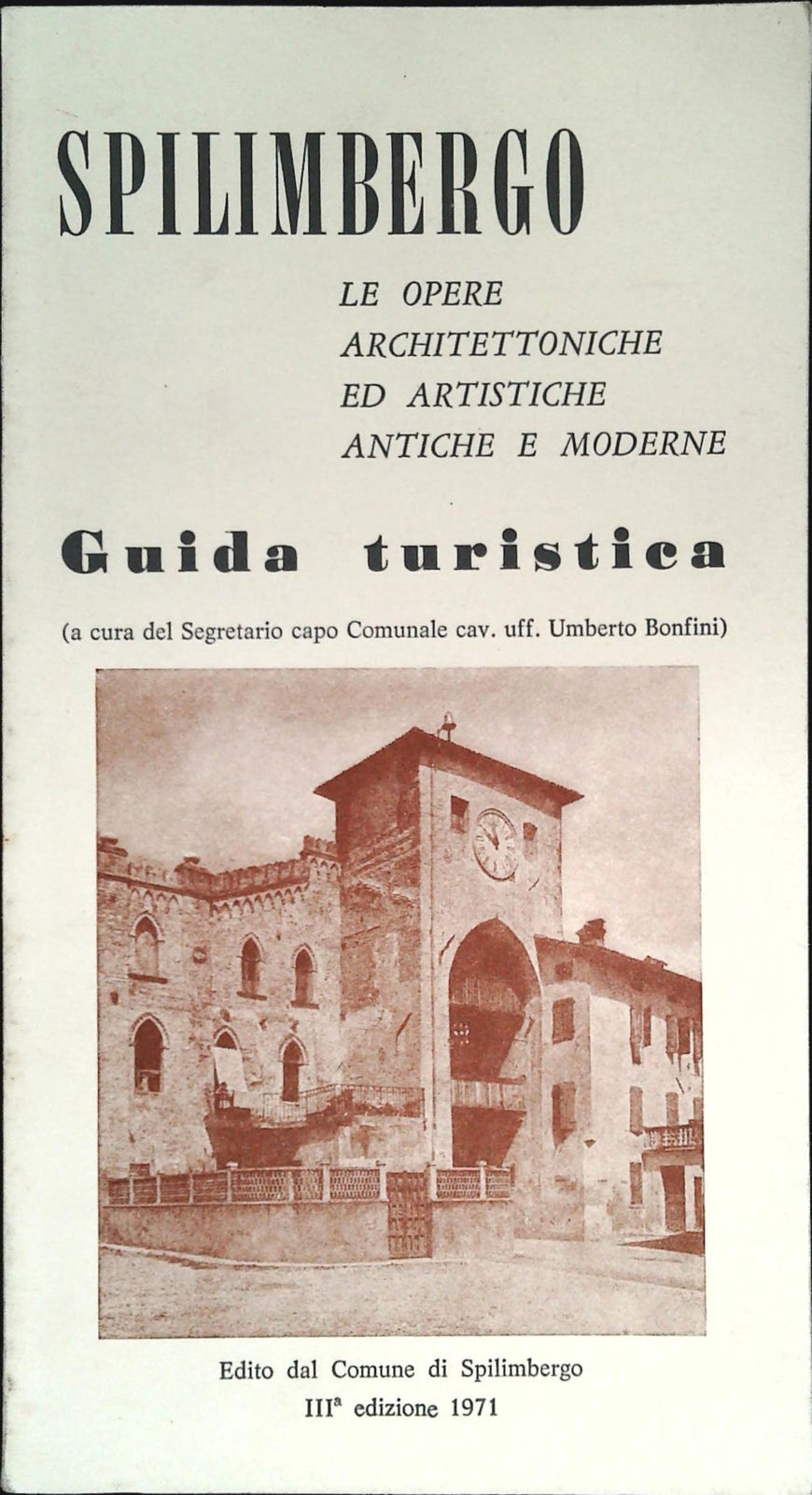 SPILIMBERGO - GUJIDA TURISTICA - 1971