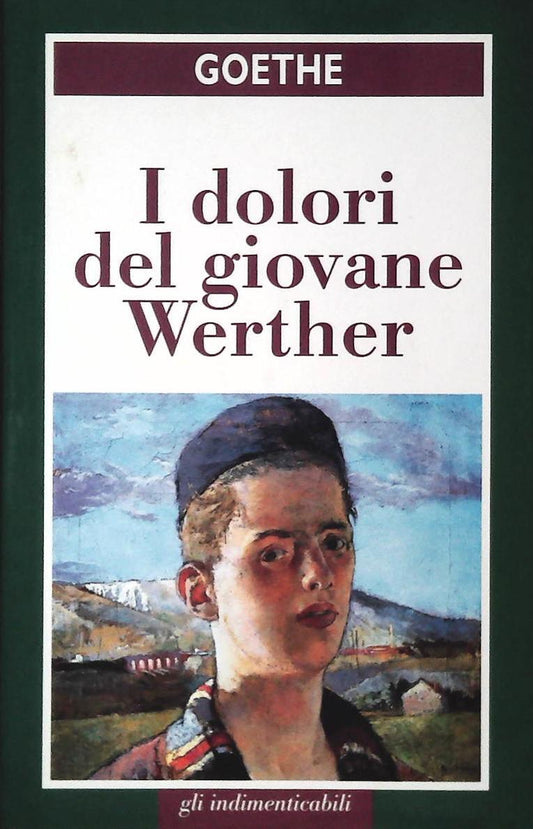 I DOLORI DEL GIOVANE WERTHER - GOETHE-GLI INDIMENTICABILI 1999-OUTLET DEL LIBRO