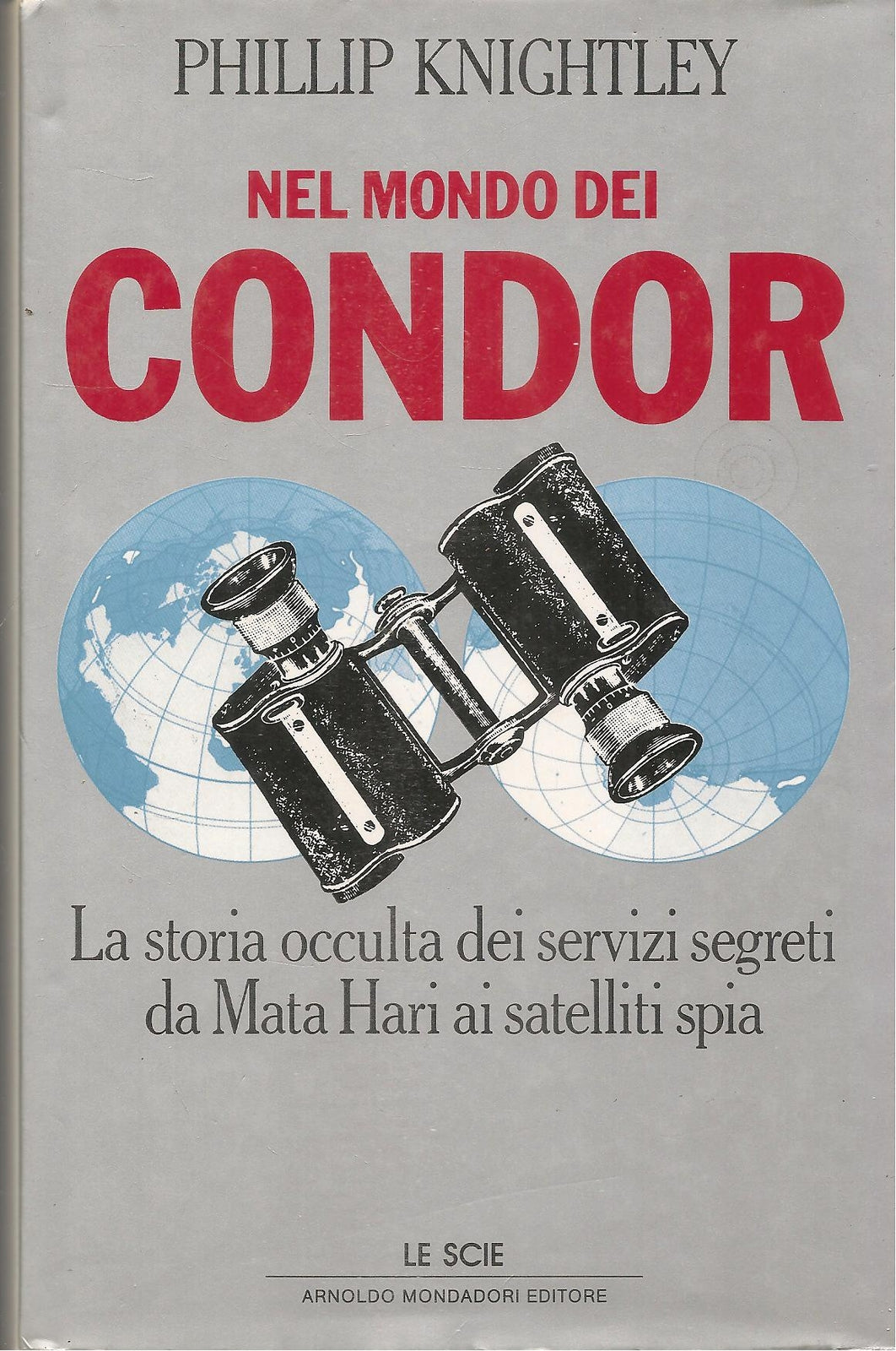 NEL MONDO DEI CONDOR - PHILLIP KNIGHTLEY