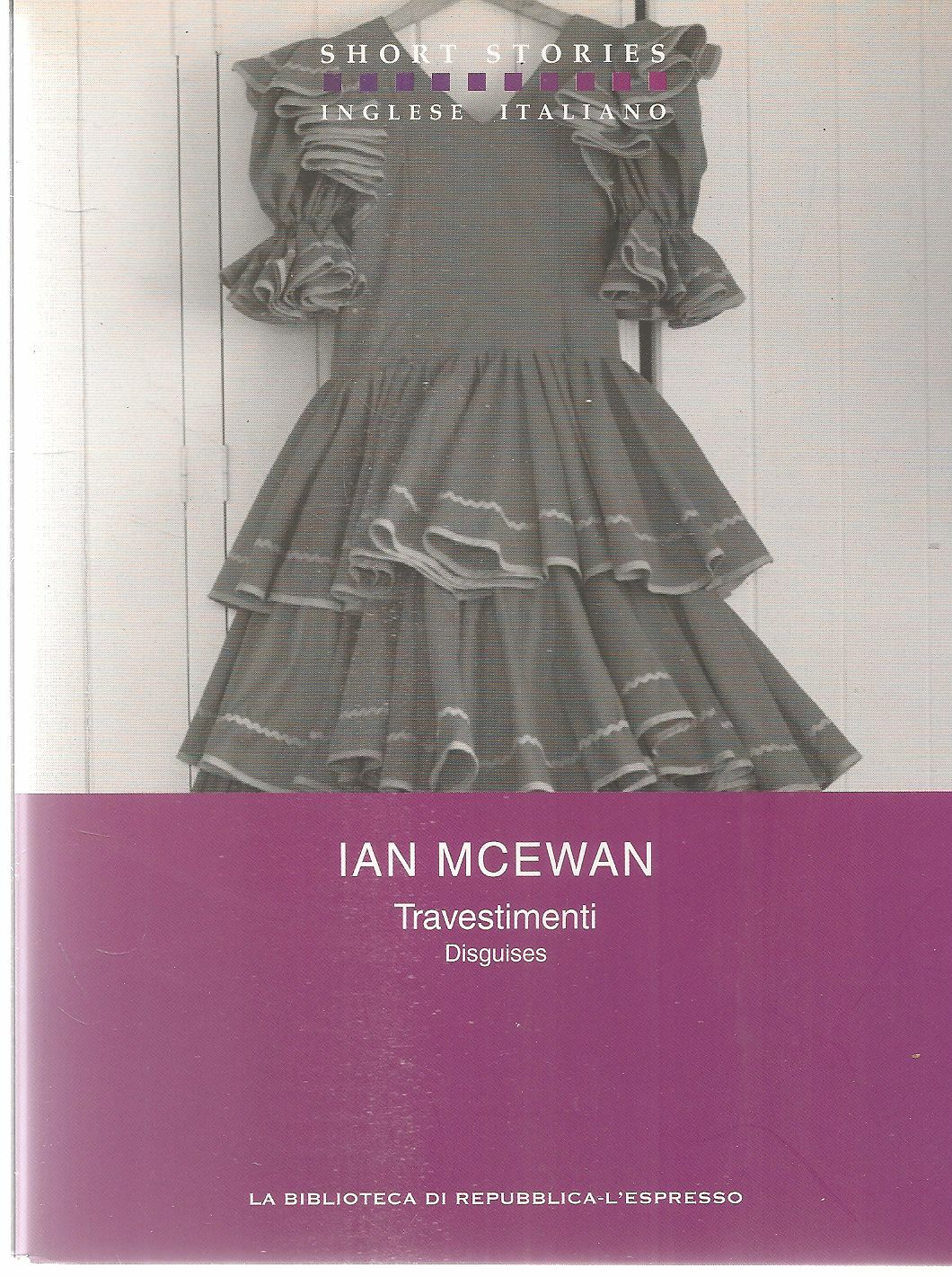 DISGUISES - IAN CCEWAN - ITALIAN-ENGLISH TEXT