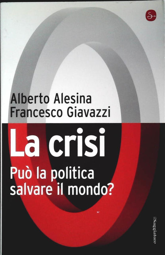 LA CRISI - ALESINA-GIAVAZZI - ILSAGGIATORE 2008 - OUTLET DEL LIBRO