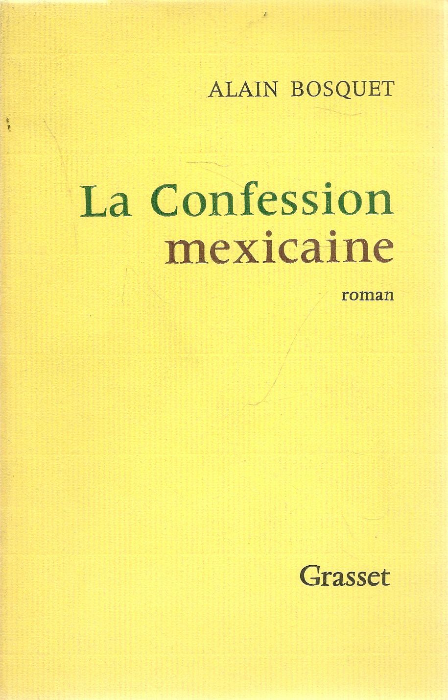 LA CONFESSION MEXICANE - ALAIN BOSQUET - FRENCH TEXT