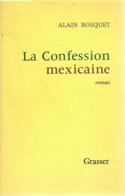 LA CONFESSION MEXICANE - ALAIN BOSQUET - FRENCH TEXT