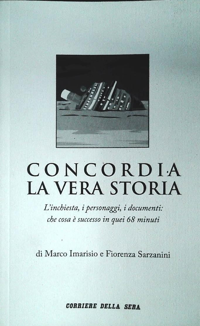 CONCORDIA. LA VERA STORIA - CORRIERE DELLA SERA 2012 - OUTLET DEL LIBRO