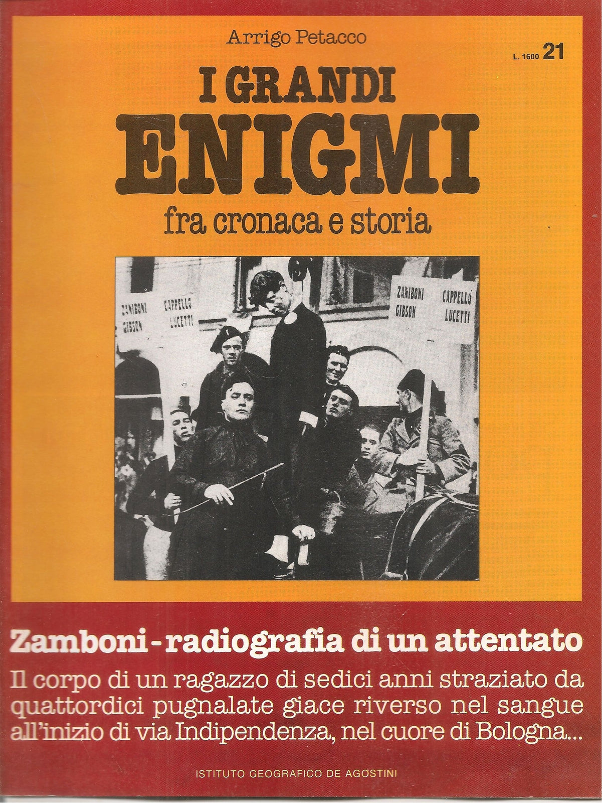 I GRANDI ENIGMI. FASCICOLO N. 21 - ZAMBONI - RADIOGRAFIA DI UN ATTENTATO