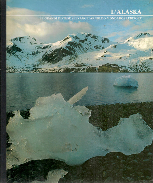 L'ALASKA - LE GRANDI DISTESE SEVAGGE