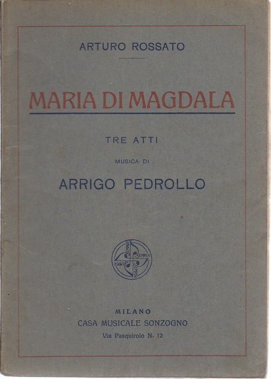 MARIA DI MAGDALA - A. PEDROLLO # LIBRETTO D'OPERA - A. ROSSATO
