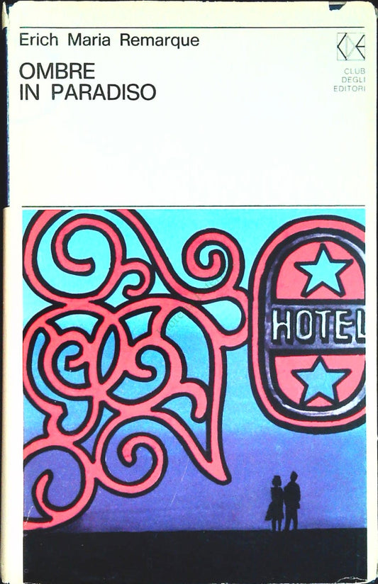 OMBRE IN PARADISO - ERICH MARIA REMARQUE - CDE 1972 - OUTLET DEL LIBRO
