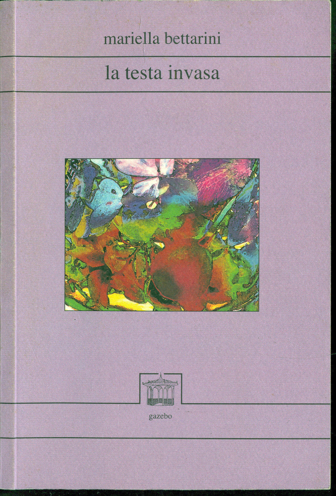 LA TESTA INVASA - MARIELLA BETTARINI