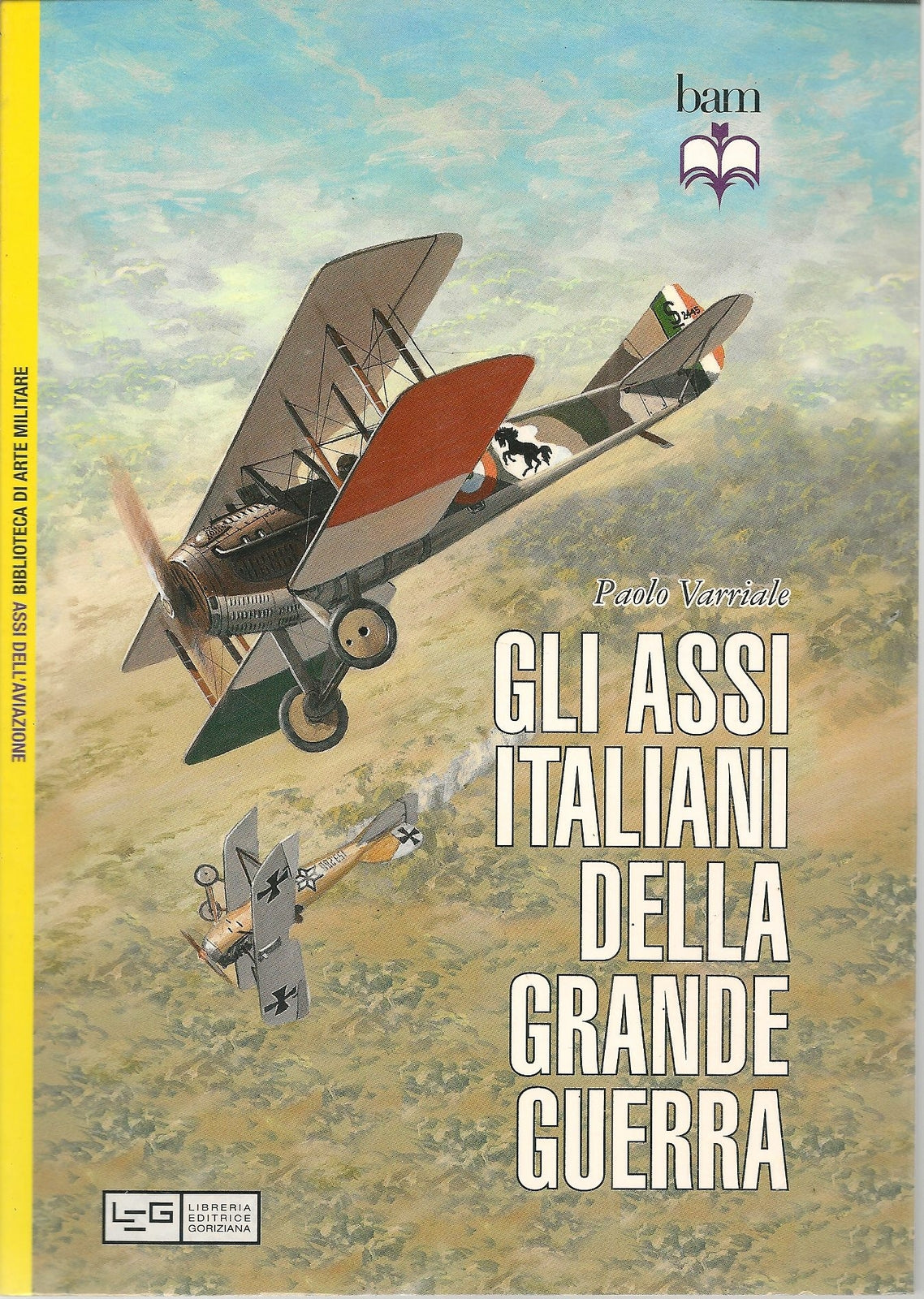 GLI ASSI ITALIANI DELLA GRANDE GUERRA - PAOLO VARRIALE