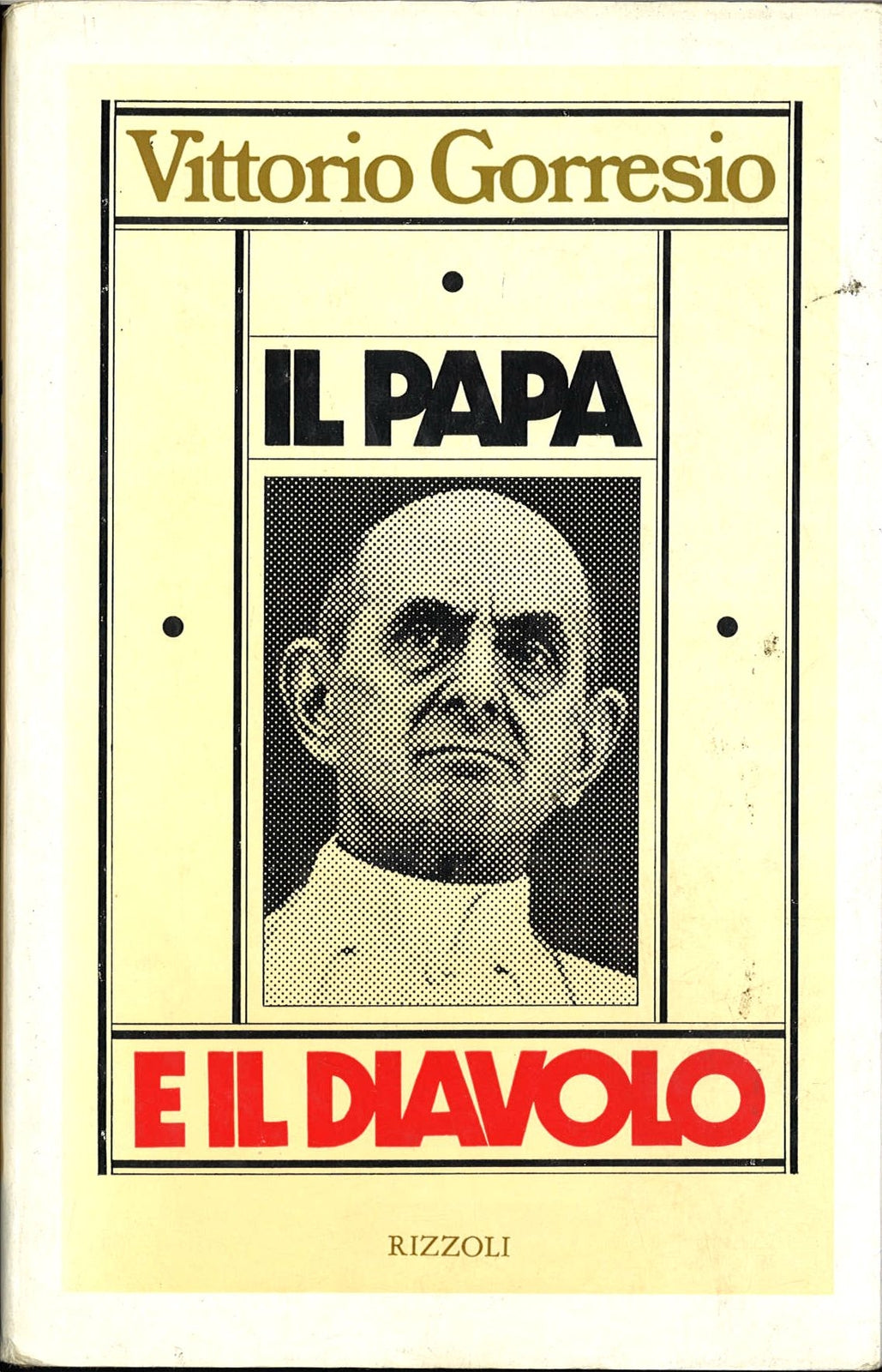 IL PAPA E IL DIAVOLO  -  VITTORIO GORRESIO