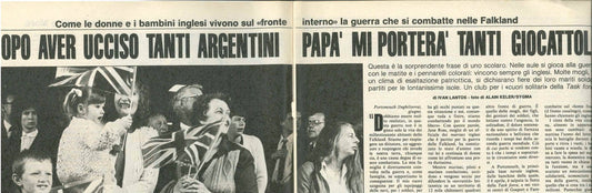 DOPO AVER UCCISO TANTI ARGENTINI PAPA' MI PORTERA TANTI... - FALKLAND - CLIPPING