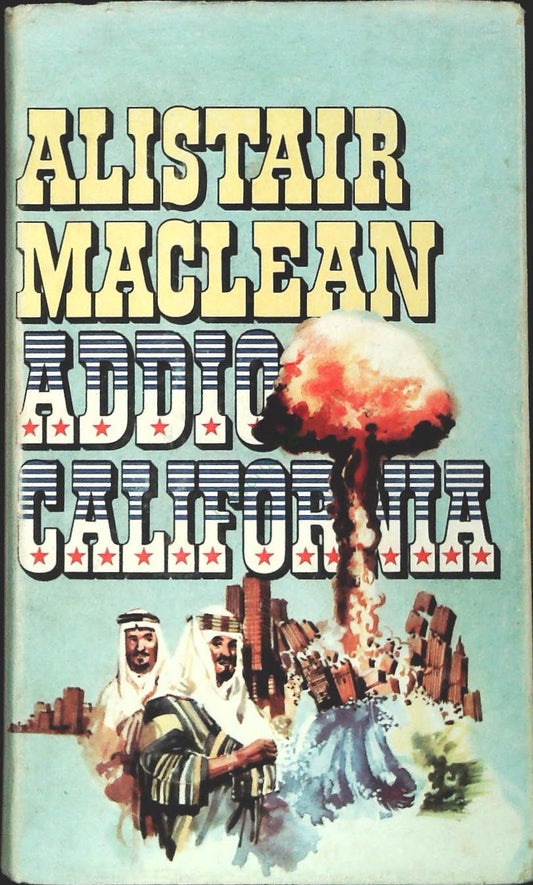 ADDIO CALIFORNIA - ALISTAIR MACLEAN - CDE 1979 - OUTLET DEL LIBRO