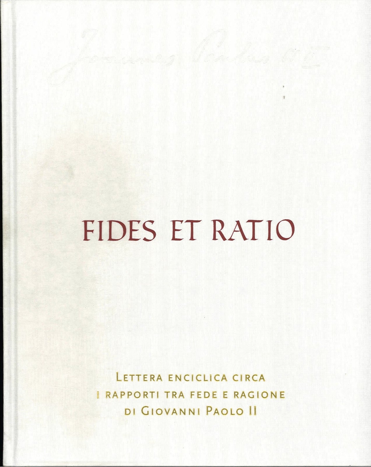 FIDES ET RATIO - GIOVANNI PAOLO II - LETTERA EMCICLICA
