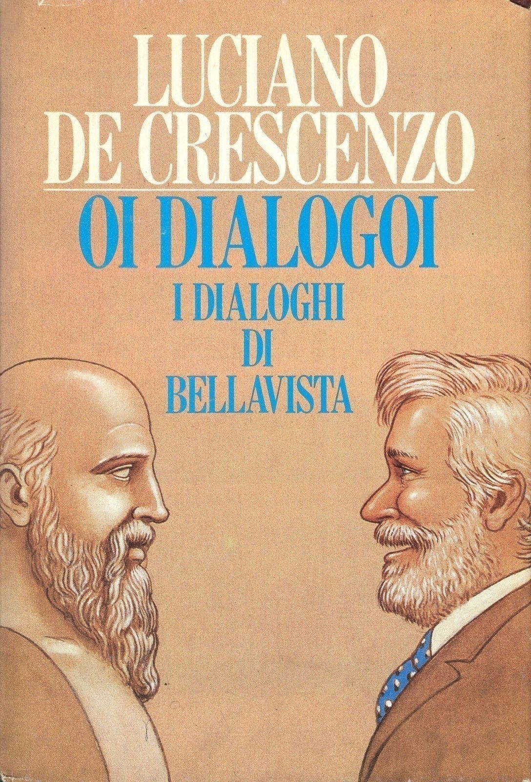 OI DIALOGOI, I DIALOGHI DI BELLAVISTA - LUCIANO DECRESCNZO - ED. CDE