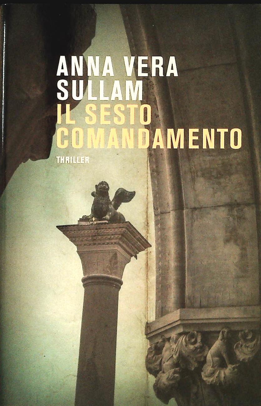 IL SESTO COMANDAMENTO - ANNA VERA SULLAM