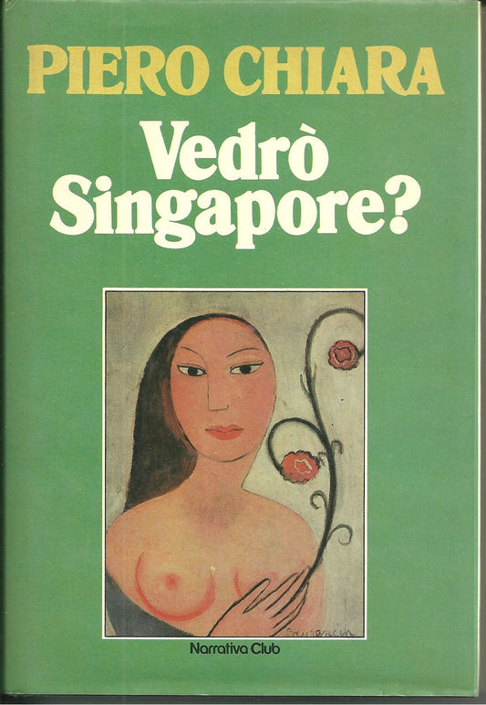 VEDRO' SINGAPORE - PIERO CHIARA - EUROCLUB 1982 - OUTLET DEL LIBRO