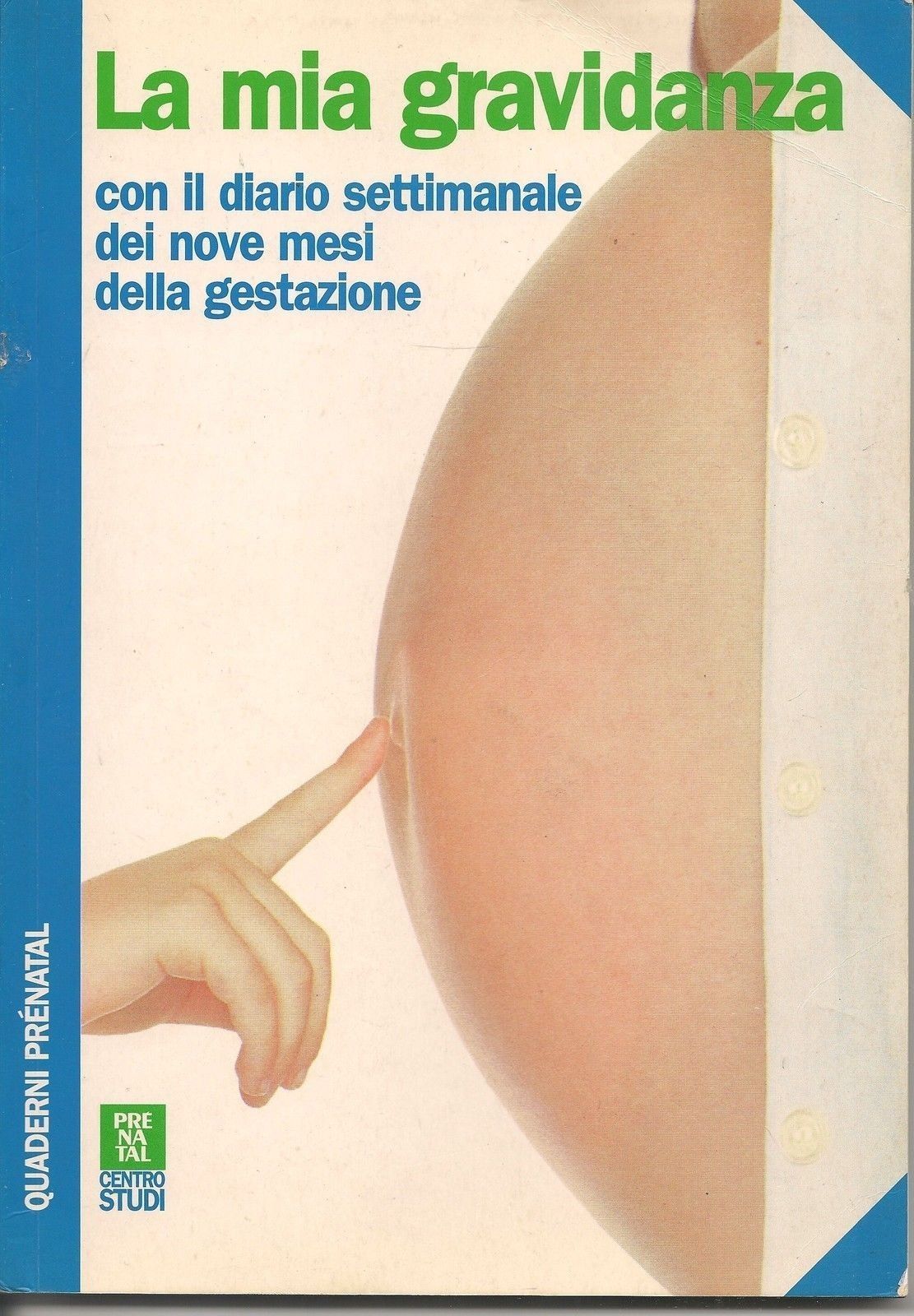 LA MIA GRAVIDANZA con il diario settimanale dei nove mesi  CENTRO STUDI PRENATAL